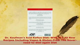 PDF  Dr Koufmans Acid Reflux Diet With 111 All New Recipes Including Vegan  GlutenFree Read Online