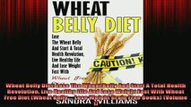 READ book  Wheat Belly Diet Lose The Wheat Belly And Start A Total Health Revolution Live Healthy Full Free