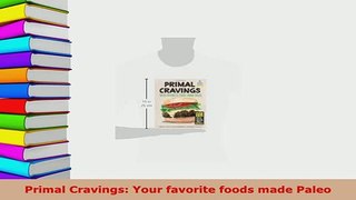 PDF  Primal Cravings Your favorite foods made Paleo Free Books