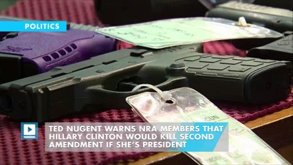 Ted Nugent: Hillary will kill Second Amendment if she's President