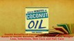 Download  Health Benefits of Coconut Oil A Beginners Quick Guide to Health Benefits Kinds of Ebook