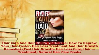 PDF  Hair Care And Hair Growth Solutions How To Regrow Your Hair Faster Hair Loss Treatment Free Books