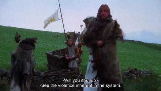 "Come and see the violence inherent in the system" - Monty Python and