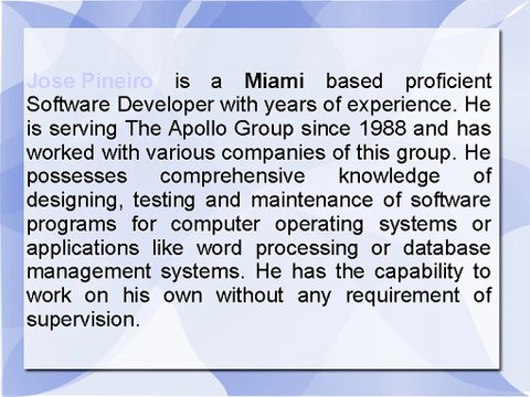 Jose Pineiro is a Miami Based Self-Motivated Software Developer