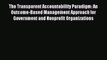 Read The Transparent Accountability Paradigm: An Outcome-Based Management Approach for Government