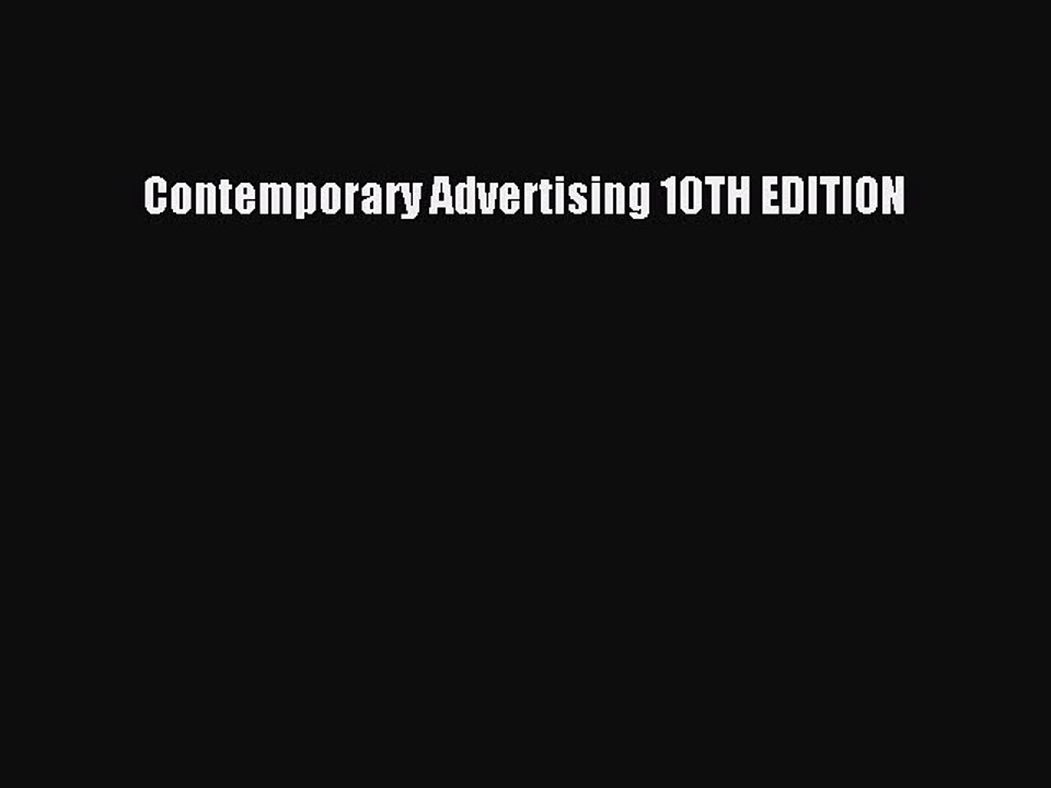 Read Contemporary Advertising 10TH EDITION Ebook Free