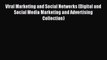 Read Viral Marketing and Social Networks (Digital and Social Media Marketing and Advertising