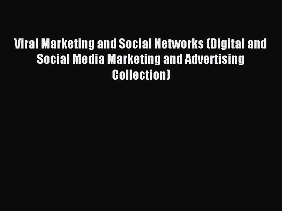Read Viral Marketing and Social Networks (Digital and Social Media Marketing and Advertising