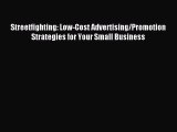 Read Streetfighting: Low-Cost Advertising/Promotion Strategies for Your Small Business Ebook