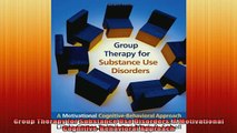 READ book  Group Therapy for Substance Use Disorders A Motivational CognitiveBehavioral Approach Online Free