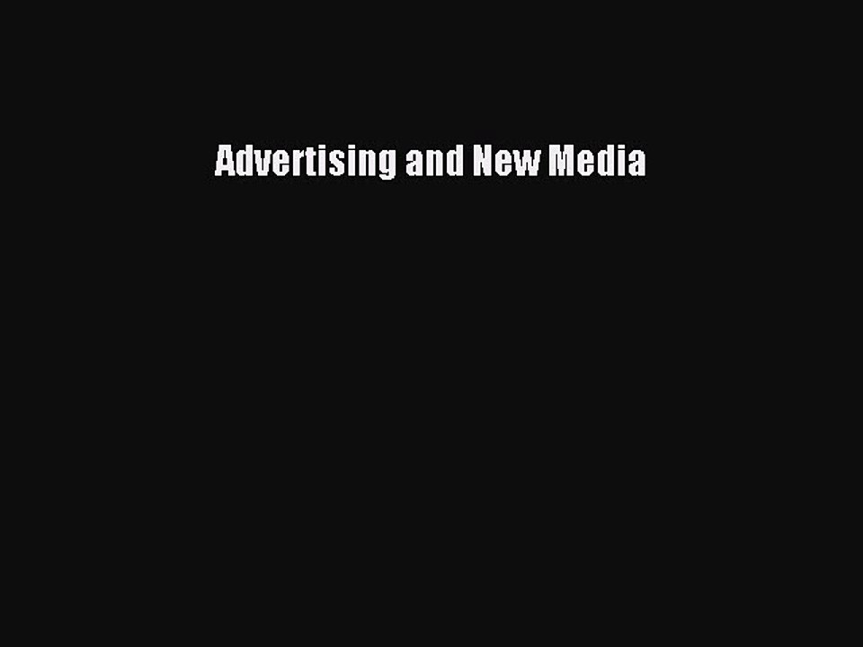 Read Advertising and New Media Ebook Free
