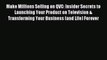 Read Make Millions Selling on QVC: Insider Secrets to Launching Your Product on Television