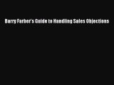 Download Barry Farber's Guide to Handling Sales Objections Ebook Free