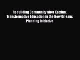 Read Rebuilding Community after Katrina: Transformative Education in the New Orleans Planning