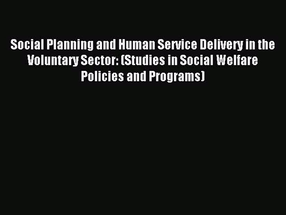 Read Social Planning and Human Service Delivery in the Voluntary Sector: (Studies in Social