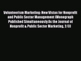 Read Volunteerism Marketing: New Vistas for Nonprofit and Public Sector Management (Monograph