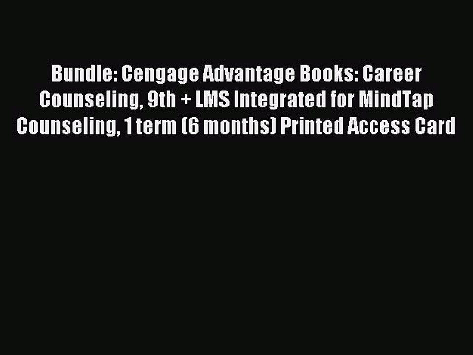 Read Bundle: Cengage Advantage Books: Career Counseling 9th + LMS Integrated for MindTap Counseling