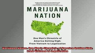 READ book  Marijuana Nation One Mans Chronicle of America Getting High From Vietnam to Full EBook