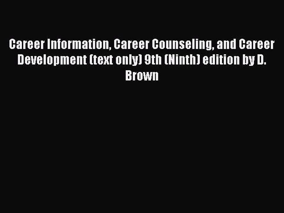 Read Career Information Career Counseling and Career Development (text only) 9th (Ninth) edition