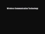Read Wireless Communication Technology Ebook Free
