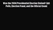 [Download] Was the 2004 Presidential Election Stolen?: Exit Polls Election Fraud and the Official