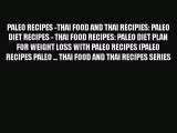 [Read PDF] PALEO RECIPES -THAI FOOD AND THAI RECIPIES: PALEO DIET RECIPES - THAI FOOD RECIPES: