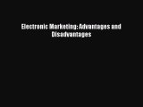 Download Electronic Marketing: Advantages and Disadvantages PDF Online