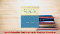 Read  Administrative Procedures for Medical Assisting Ebook Free