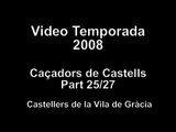 Video Temporada 2008: Caçadors de Castells 25/27