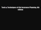 Read Tools & Techniques of Life Insurance Planning 4th edition Ebook Free