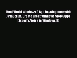 Read Real World Windows 8 App Development with JavaScript: Create Great Windows Store Apps