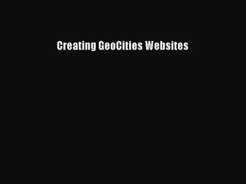 [PDF] Creating GeoCities Websites [Download] Full Ebook