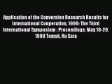 Read Application of the Conversion Research Results for International Cooperation 1999: The