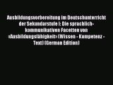 Read Ausbildungsvorbereitung im Deutschunterricht der Sekundarstufe I: Die sprachlich-kommunikativen