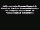 Read Die Messung von Fortbildungswirkungen in der öffentlichen Verwaltung: Analyse und Fallstudie