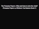 Read The Panama Papers: Why and how to join the club? (Panama Papers & Offshore Tax Havens