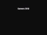 Read Careers 2013 Ebook Free