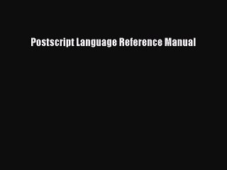 [PDF] Postscript Language Reference Manual [Read] Online
