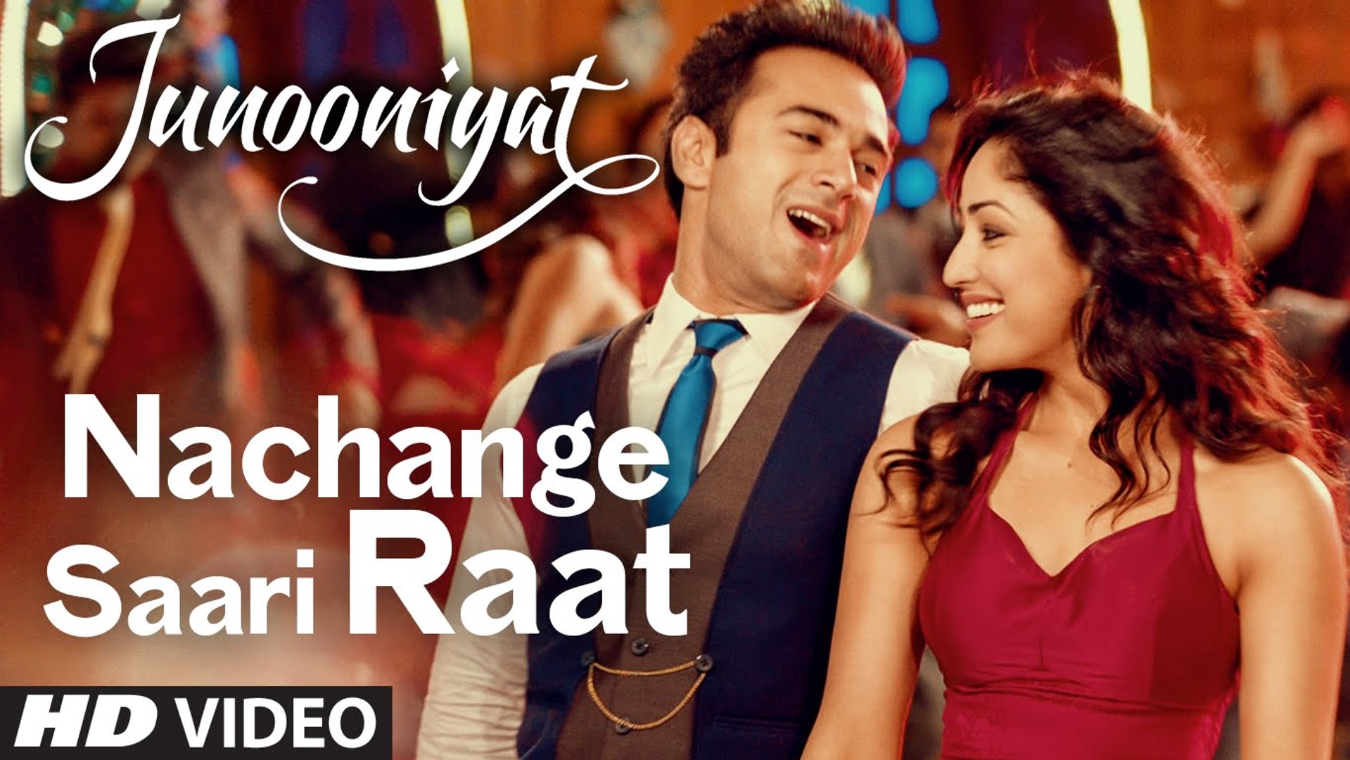 ⁣Nachange Sari Raat Full Song - JUNOONIYAT Movie Songs