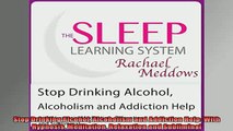 READ FREE Ebooks  Stop Drinking Alcohol Alcoholism and Addiction Help With Hypnosis Meditation Relaxation Online Free