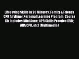 PDF Lifesaving Skills in 20 Minutes: Family & Friends CPR Anytime (Personal Learning Program: