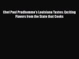 [PDF] Chef Paul Prudhomme's Louisiana Tastes: Exciting Flavors from the State that Cooks Free