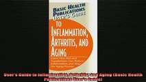 READ book  Users Guide to Inflammation Arthritis and Aging Basic Health Publications Users Guide Full Free