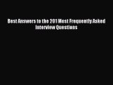 Download Best Answers to the 201 Most Frequently Asked Interview Questions Ebook Online