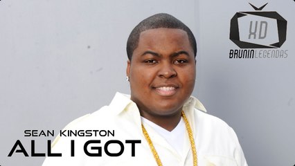 All i got - Sean Kingston (legendado)