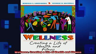 READ book  Wellness Creating a Life of Health and Fitness Online Free