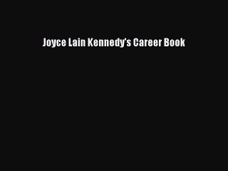 Read Joyce Lain Kennedy's Career Book Ebook Online
