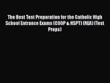 Read The Best Test Preparation for the Catholic High School Entrance Exams (COOP & HSPT) (REA)