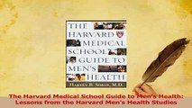 Read  The Harvard Medical School Guide to Mens Health Lessons from the Harvard Mens Health Ebook Free