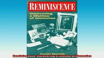 READ FREE Ebooks  Reminiscence Uncovering a Lifetime of Memories Free Online